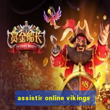 assistir online vikings